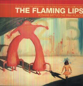 THE FLAMING LIPS Yoshimi Battles the Pink Robots